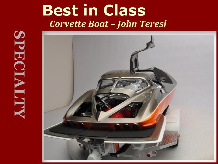 Best in Class Corvette Boat – John Teresi SPECIALTY 