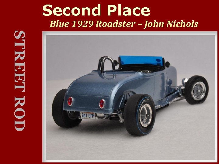 Second Place Blue 1929 Roadster – John Nichols STREET ROD 