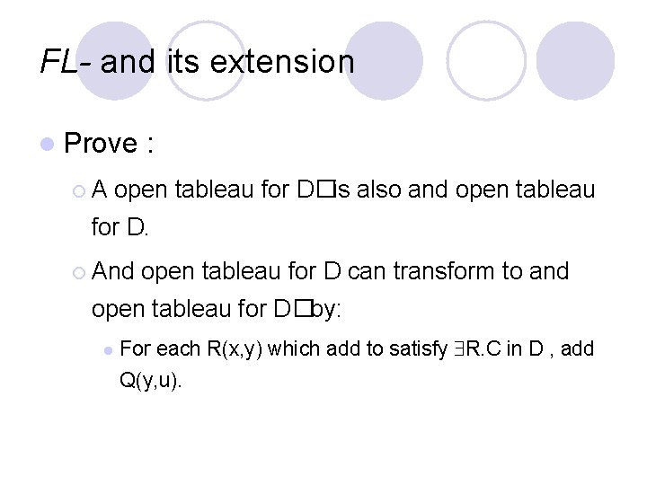 FL- and its extension l Prove ¡A : open tableau for D�is also and