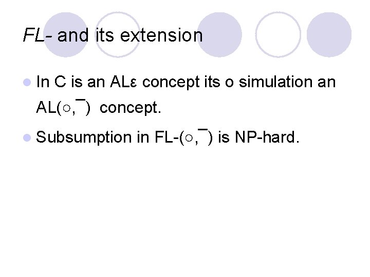 FL- and its extension l In C is an ALε concept its o simulation