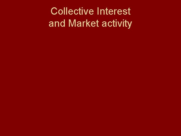 Collective Interest and Market activity 