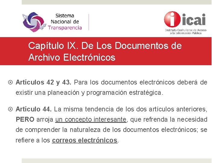 Capítulo IX. De Los Documentos de Archivo Electrónicos Artículos 42 y 43. Para los