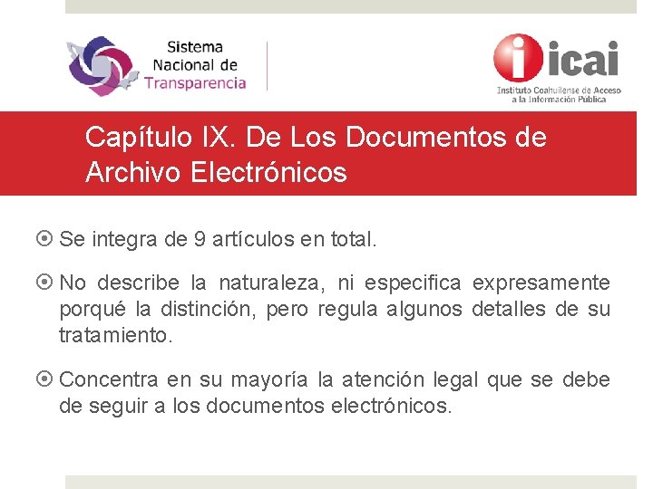 Capítulo IX. De Los Documentos de Archivo Electrónicos Se integra de 9 artículos en