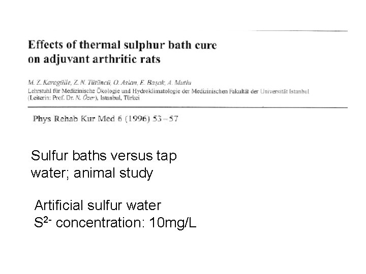 Sulfur baths versus tap water; animal study Artificial sulfur water S 2 - concentration: