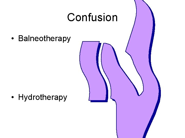 Confusion • Balneotherapy • Hydrotherapy 