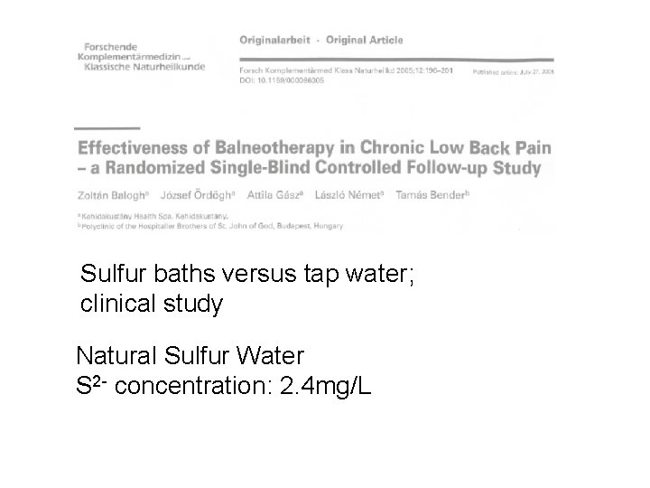 Sulfur baths versus tap water; clinical study Natural Sulfur Water S 2 - concentration: