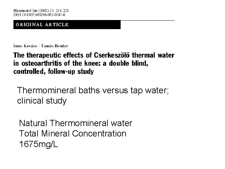 Thermomineral baths versus tap water; clinical study Natural Thermomineral water Total Mineral Concentration 1675