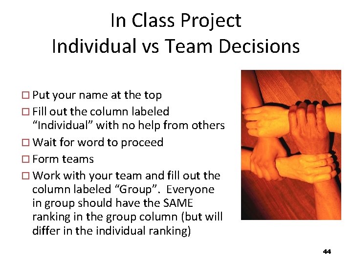 In Class Project Individual vs Team Decisions ¨ Put your name at the top