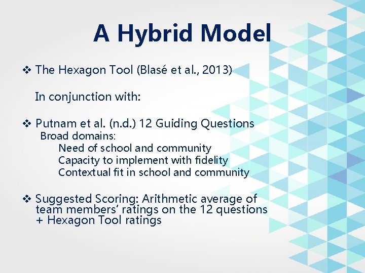 A Hybrid Model v The Hexagon Tool (Blasé et al. , 2013) In conjunction