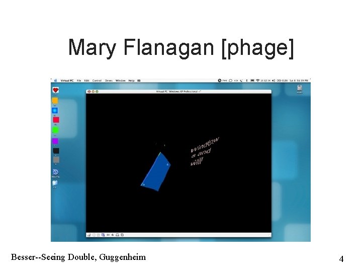 Mary Flanagan [phage] Besser--Seeing Double, Guggenheim 4 