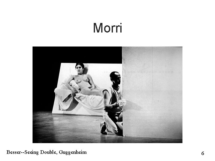 Morri Besser--Seeing Double, Guggenheim 6 