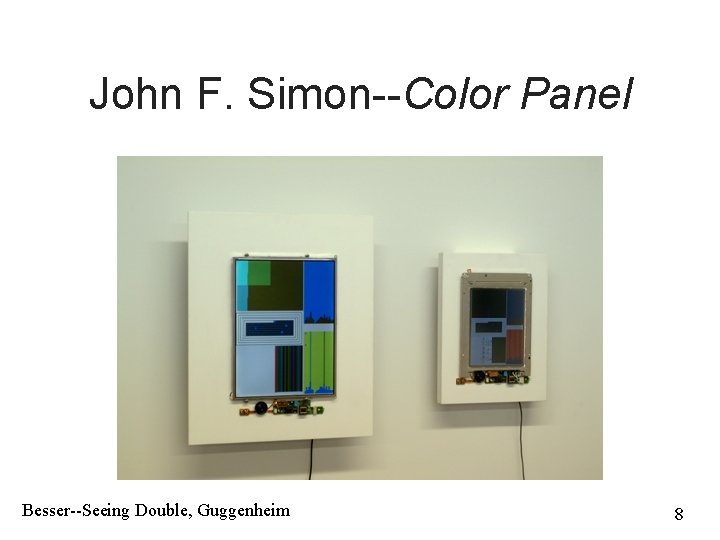 John F. Simon--Color Panel Besser--Seeing Double, Guggenheim 8 