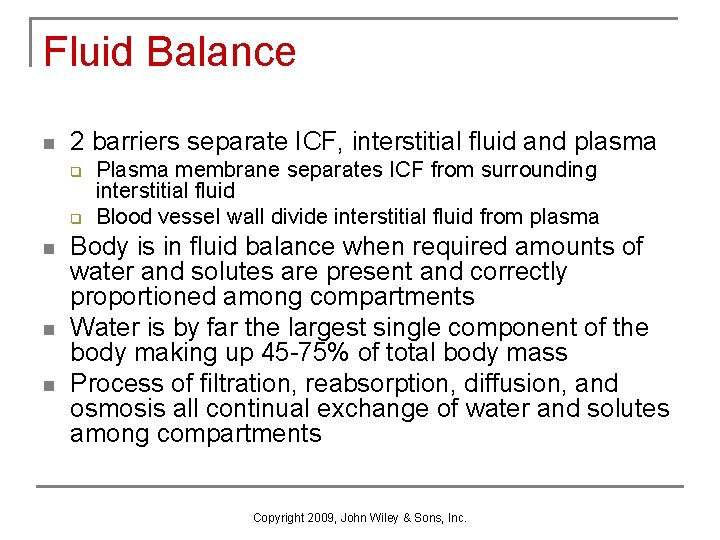 Fluid Balance n 2 barriers separate ICF, interstitial fluid and plasma q q n