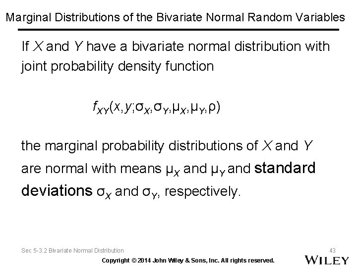 Marginal Distributions of the Bivariate Normal Random Variables If X and Y have a