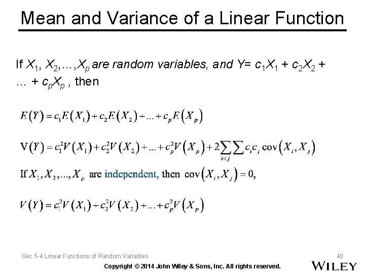 Mean and Variance of a Linear Function If X 1, X 2, …, Xp
