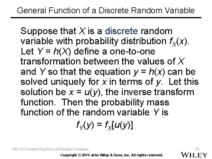General Function of a Discrete Random Variable Suppose that X is a discrete random