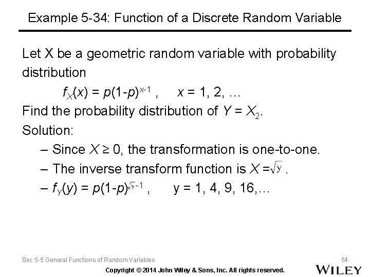 Example 5 -34: Function of a Discrete Random Variable Let X be a geometric