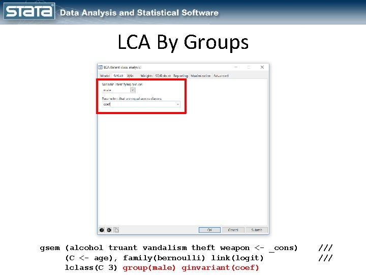 LCA By Groups gsem (alcohol truant vandalism theft weapon <- _cons) (C <- age), LCA By Groups gsem (alcohol truant vandalism theft weapon <- _cons) (C <- age),