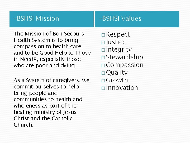 Introduction to Overview Bon Secours Health System is