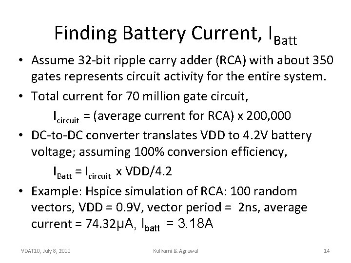 Finding Battery Current, IBatt • Assume 32 -bit ripple carry adder (RCA) with about