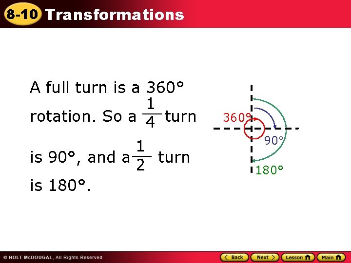8 -10 Transformations A full turn is a 360° 1 __ rotation. So a