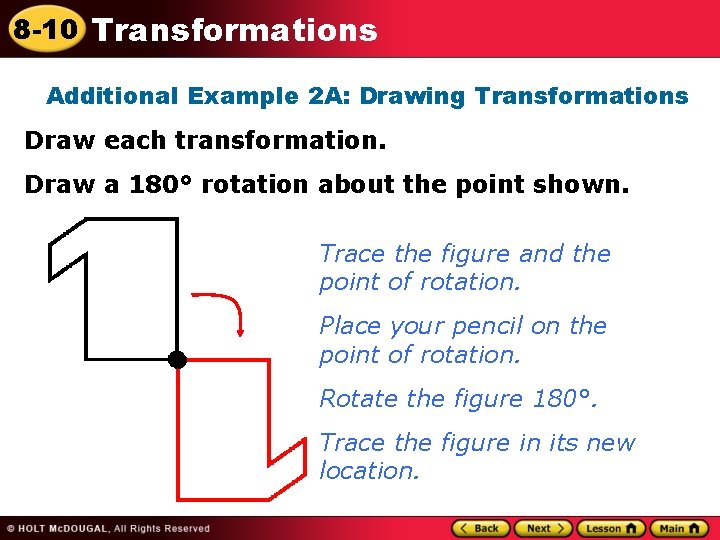 8 -10 Transformations Additional Example 2 A: Drawing Transformations Draw each transformation. Draw a