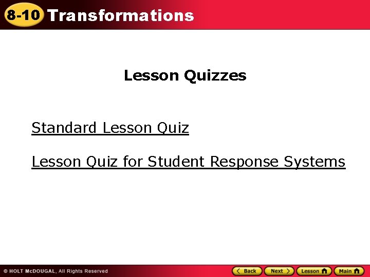 8 -10 Transformations Lesson Quizzes Standard Lesson Quiz for Student Response Systems 