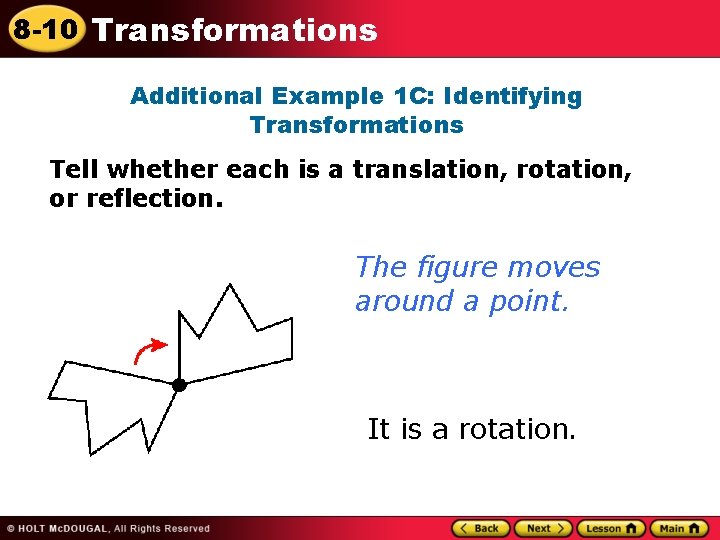 8 -10 Transformations Additional Example 1 C: Identifying Transformations Tell whether each is a