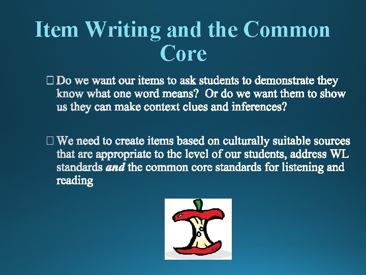 Item Writing and the Common Core 