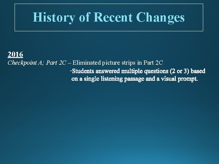 History of Recent Changes 2016 Checkpoint A; Part 2 C – Eliminated picture strips