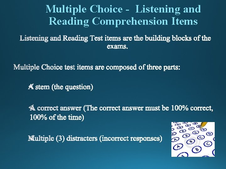 Multiple Choice - Listening and Reading Comprehension Items 