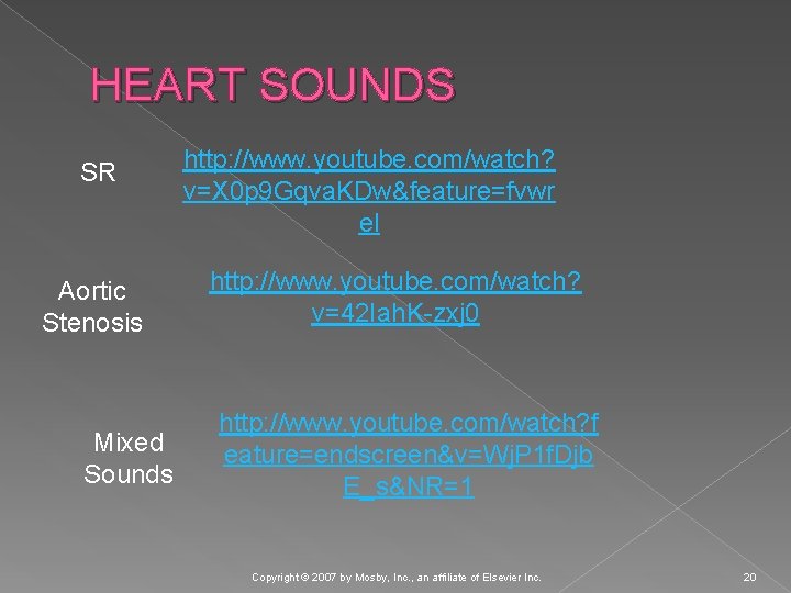 HEART SOUNDS SR Aortic Stenosis Mixed Sounds http: //www. youtube. com/watch? v=X 0 p