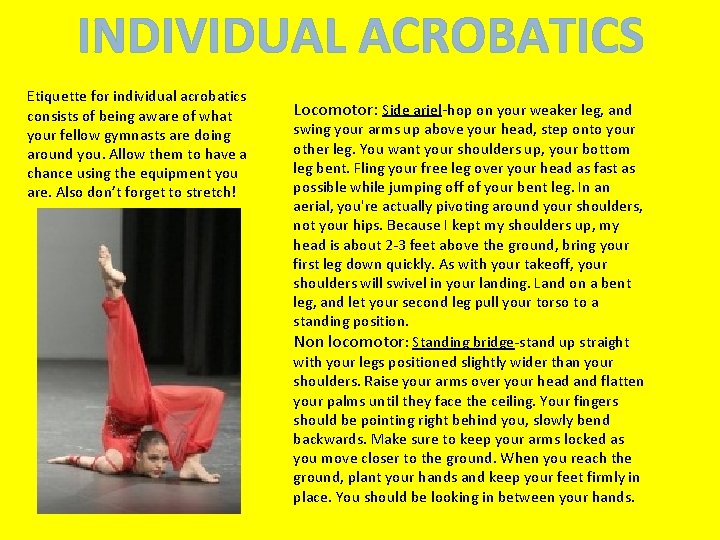 INDIVIDUAL ACROBATICS Etiquette for individual acrobatics consists of being aware of what your fellow