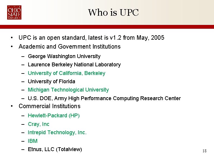 Who is UPC • UPC is an open standard, latest is v 1. 2