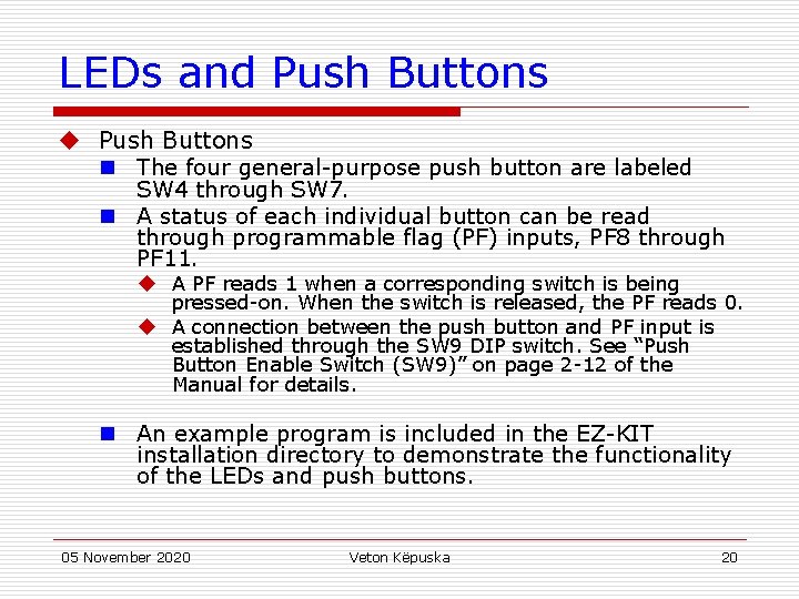 LEDs and Push Buttons u Push Buttons n The four general-purpose push button are