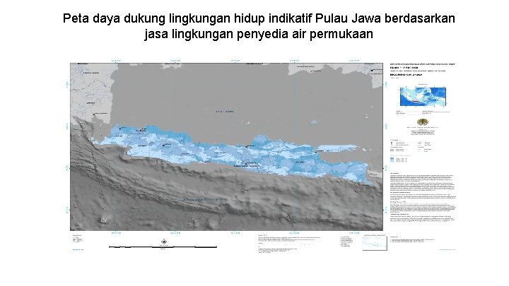 Peta daya dukung lingkungan hidup indikatif Pulau Jawa berdasarkan jasa lingkungan penyedia air permukaan