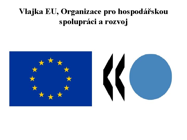 Vlajka EU, Organizace pro hospodářskou spolupráci a rozvoj 