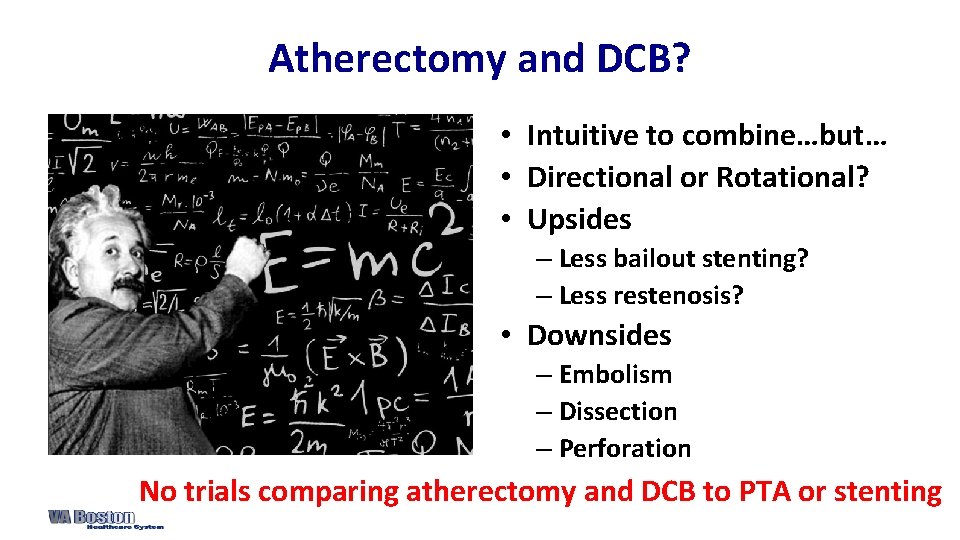 Atherectomy and DCB? • Intuitive to combine…but… • Directional or Rotational? • Upsides –