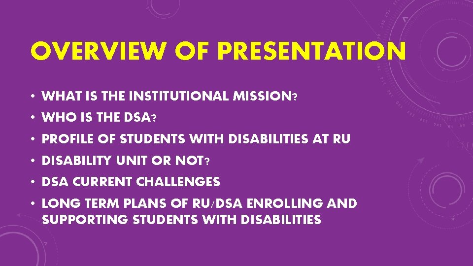 OVERVIEW OF PRESENTATION • WHAT IS THE INSTITUTIONAL MISSION? • WHO IS THE DSA?