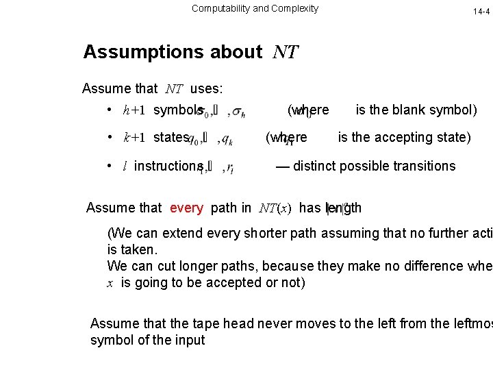 Computability and Complexity 14 -4 Assumptions about NT Assume that NT uses: • h+1