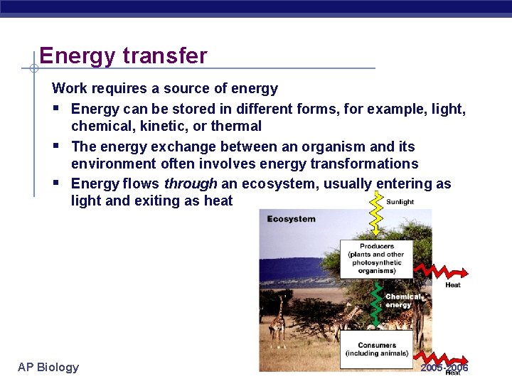Energy transfer Work requires a source of energy § Energy can be stored in