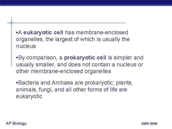  • A eukaryotic cell has membrane-enclosed organelles, the largest of which is usually