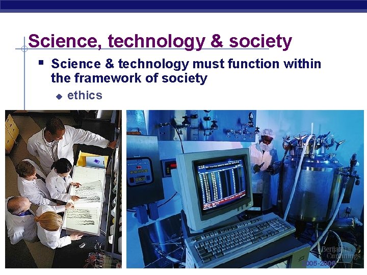 Science, technology & society § Science & technology must function within the framework of