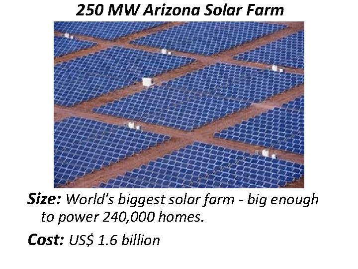 250 MW Arizona Solar Farm Size: World's biggest solar farm - big enough to