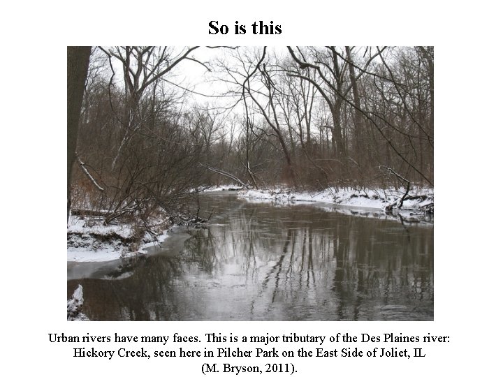 So is this Urban rivers have many faces. This is a major tributary of So is this Urban rivers have many faces. This is a major tributary of