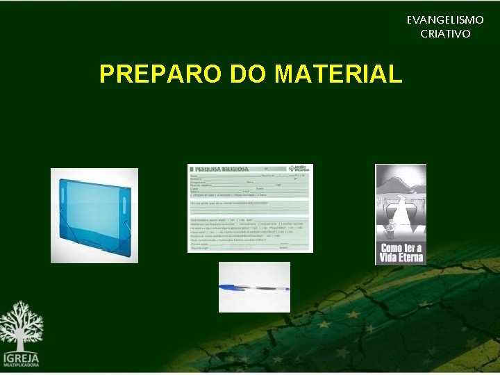 EVANGELISMO CRIATIVO PREPARO DO MATERIAL 