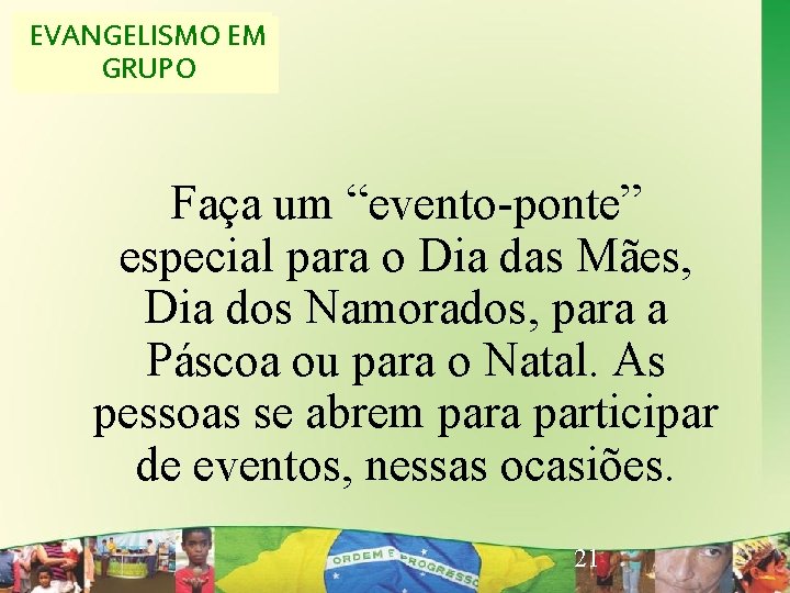 EVANGELISMOEM EVANGELISMO CRIATIVO GRUPO Faça um “evento-ponte” especial para o Dia das Mães, Dia