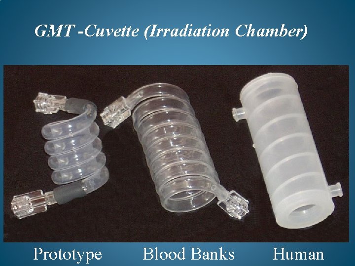 GMT -Cuvette (Irradiation Chamber) Prototype Blood Banks Human 