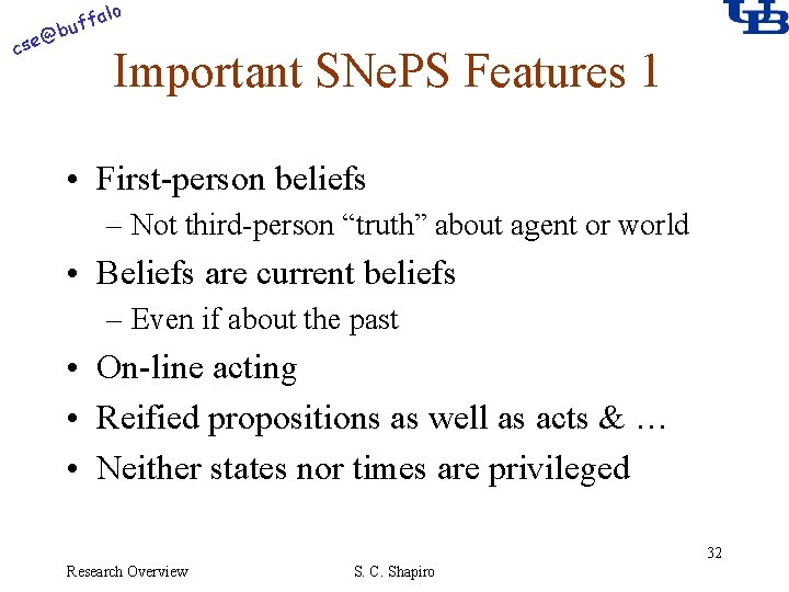 alo @ cse f buf Important SNe. PS Features 1 • First-person beliefs –