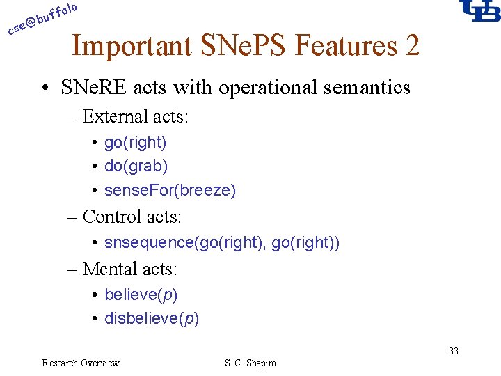 alo @ cse f buf Important SNe. PS Features 2 • SNe. RE acts